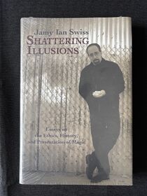 Jamy Ian Swiss, SHATTERING ILLUSIONS, SEALED, Hermetic Press, 2002